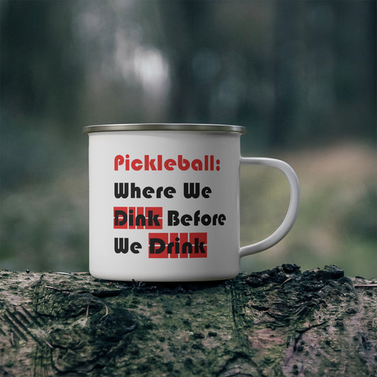 Dink Before You Drink Pickleball Enamel Camping Mug