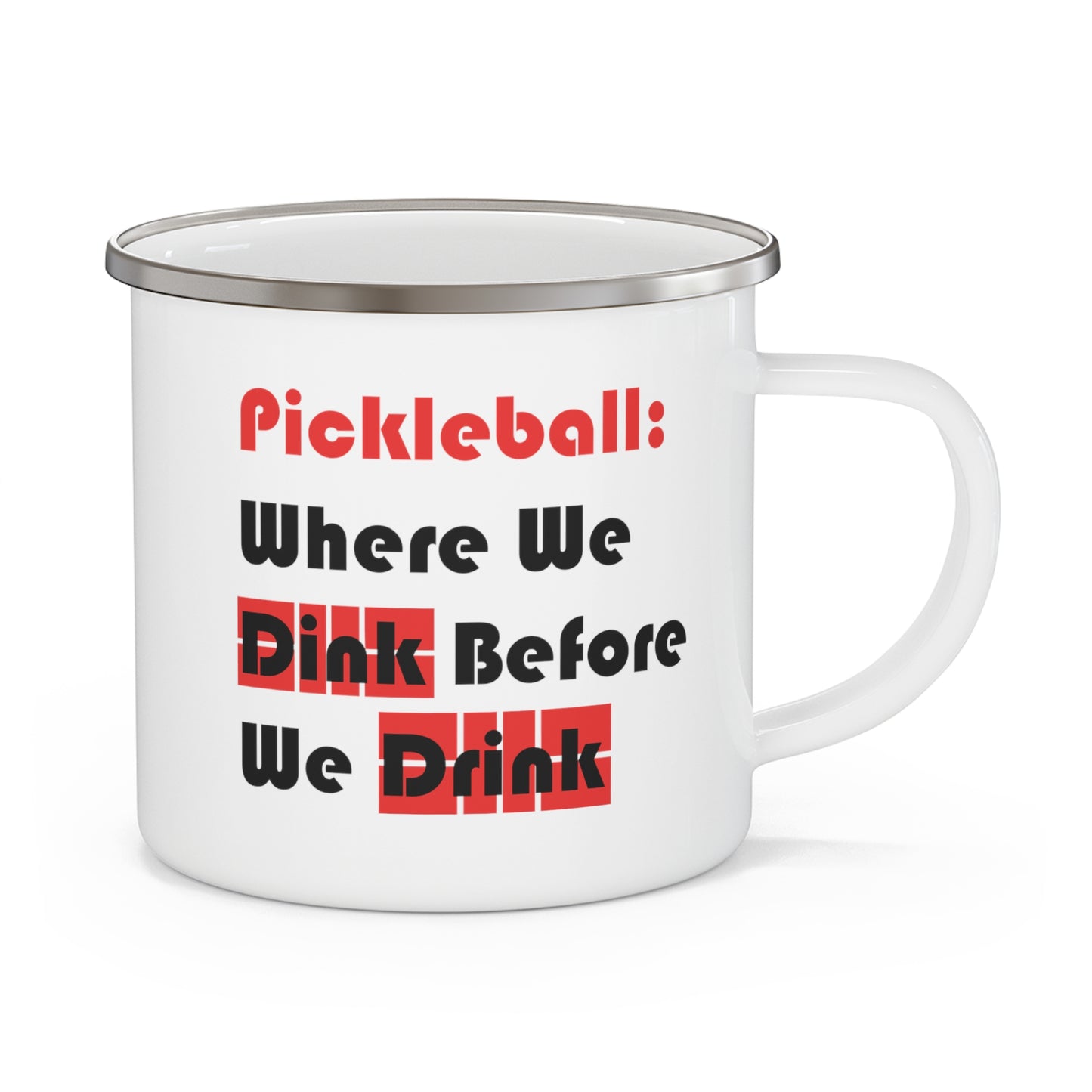 Dink Before You Drink Pickleball Enamel Camping Mug