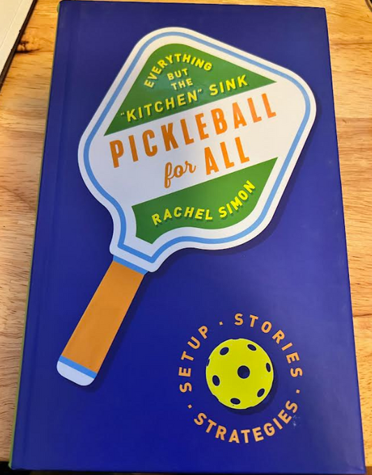 Pickleball for All "Everything but the 'Kitchen' Sink" by Rachel Simon
